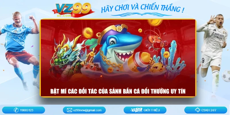 bat-mi-cac-doi-tac-cua-sanh-ban-ca-doi-thuong-uy-tin