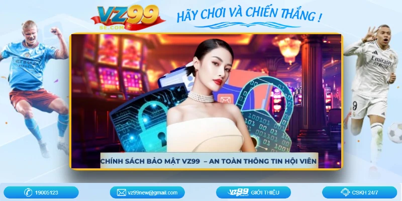 chinh-sach-bao-mat-vz99-an-toan