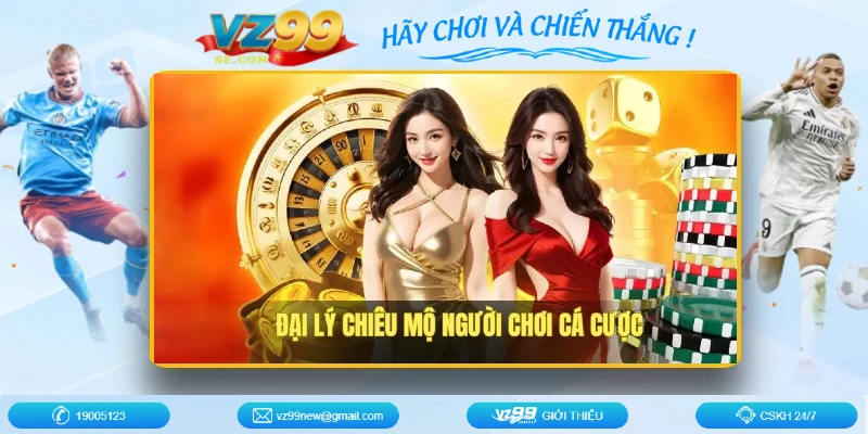 dai-ly-vz99se-chieu-mo-nguoi-choi