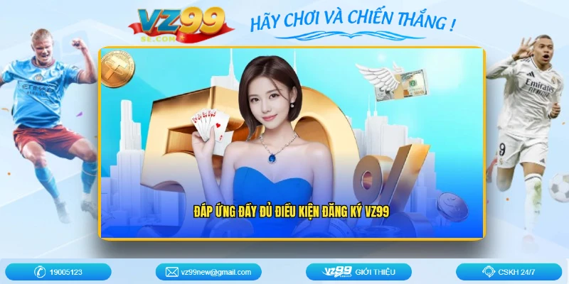 dang-ky-vz99-dieu-kien